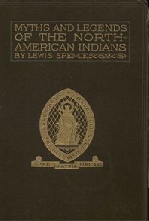 [Gutenberg 42390] • The Myths of the North American Indians